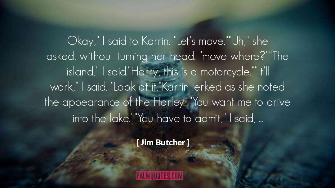 Harley quotes by Jim Butcher