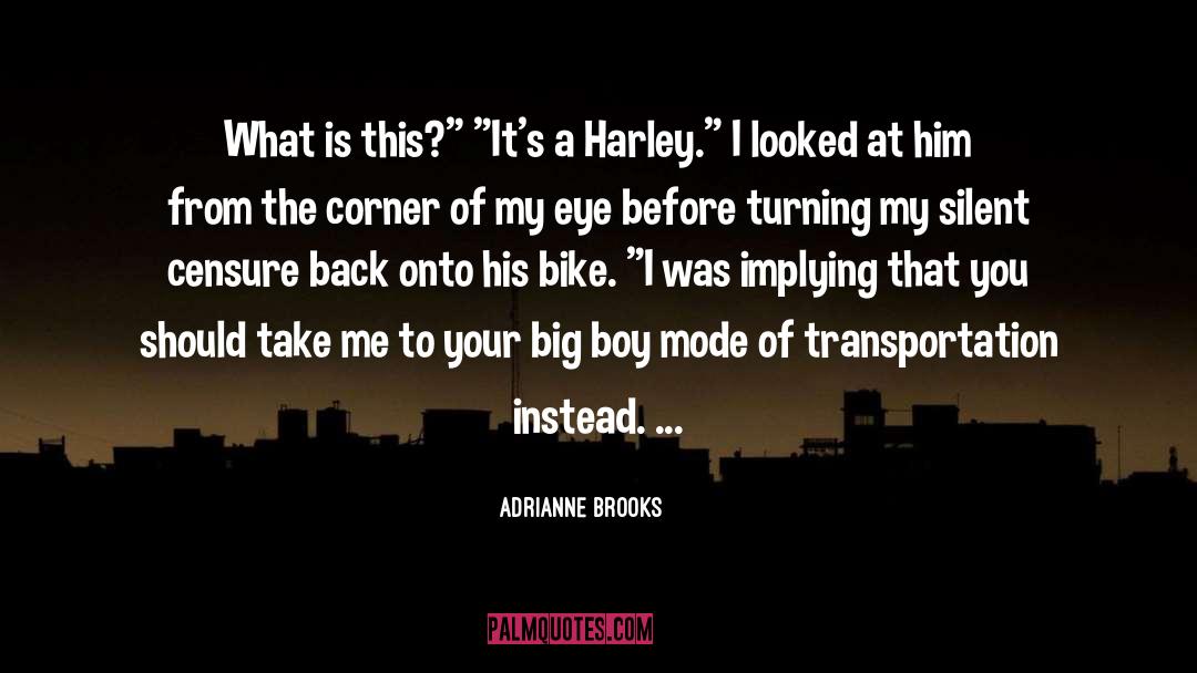 Harley quotes by Adrianne Brooks