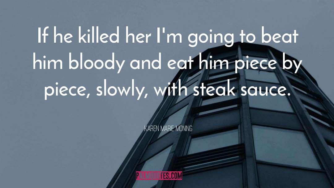 Harlots Sauce quotes by Karen Marie Moning