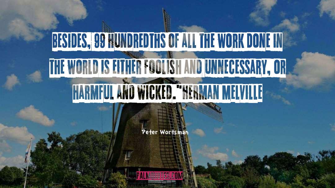 Harmful quotes by Peter Wortsman