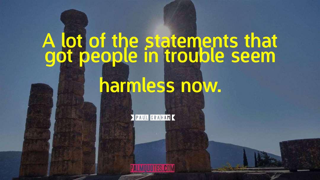 Harmless quotes by Paul Graham