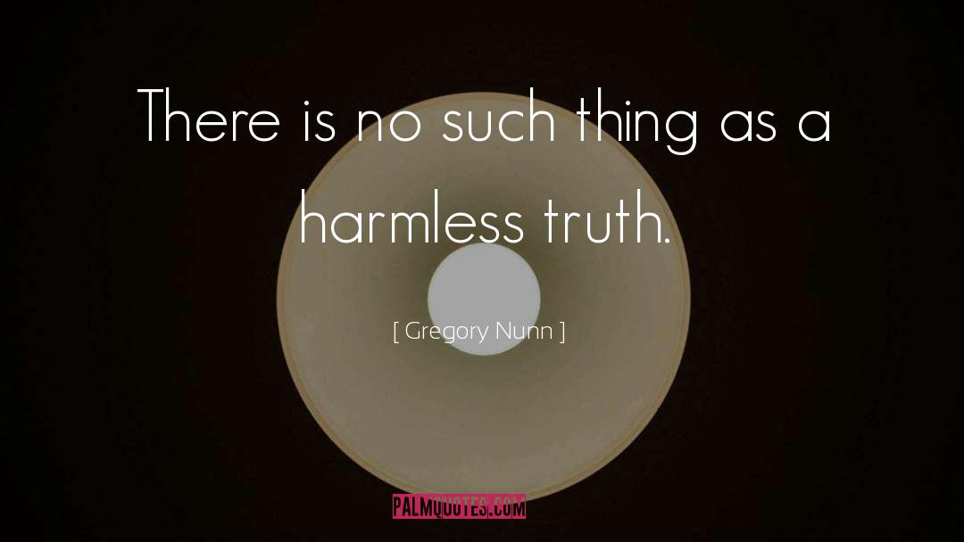 Harmless quotes by Gregory Nunn