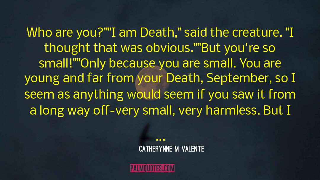 Harmless quotes by Catherynne M Valente
