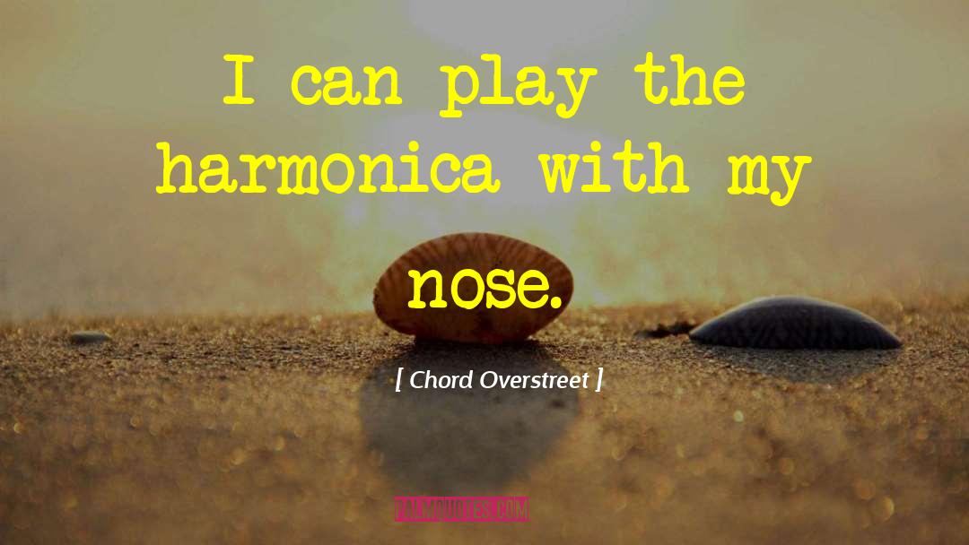 Harmonica quotes by Chord Overstreet