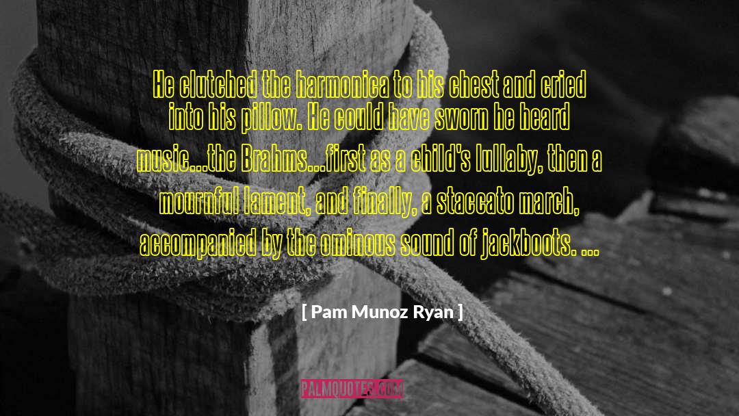 Harmonica quotes by Pam Munoz Ryan