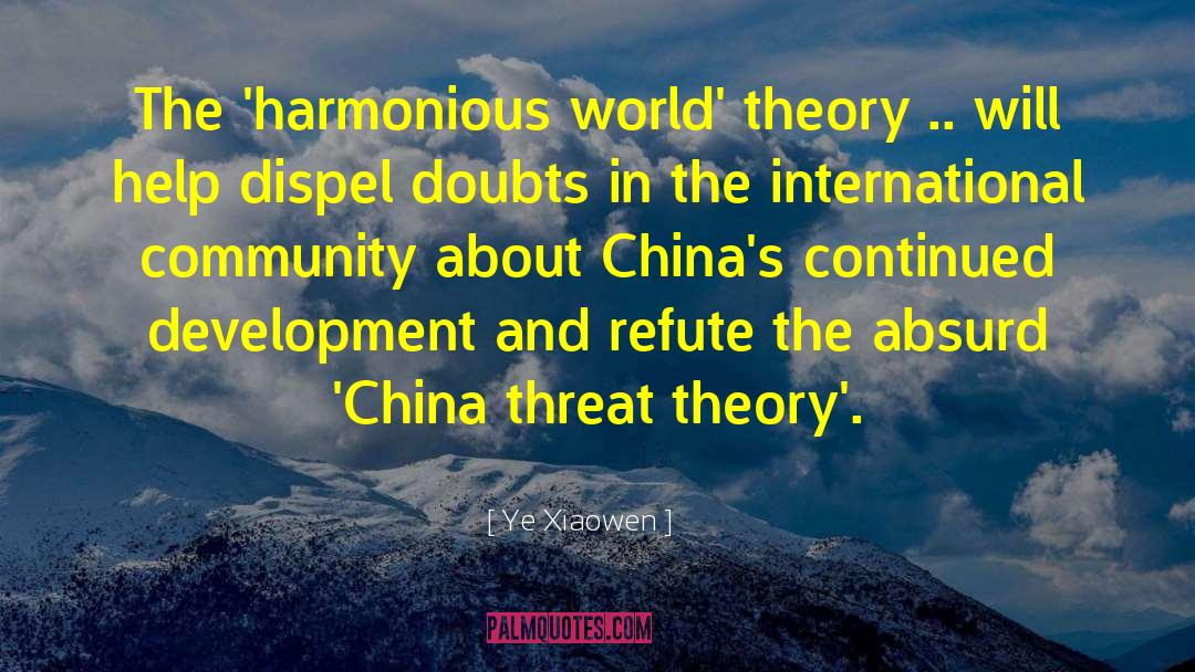 Harmonious quotes by Ye Xiaowen