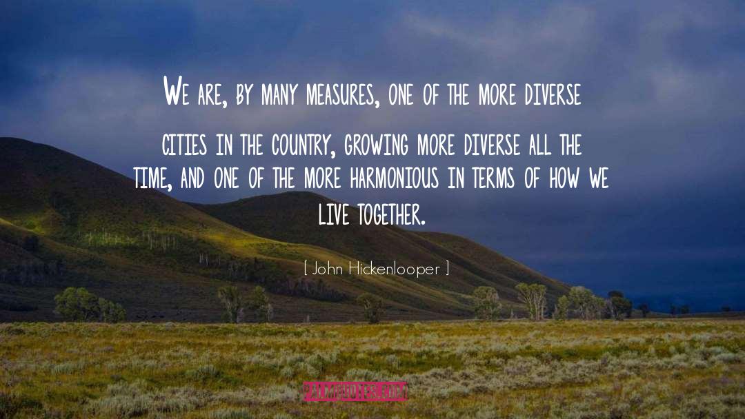 Harmonious quotes by John Hickenlooper