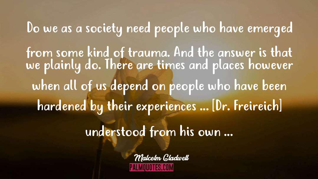 Harmonious Society quotes by Malcolm Gladwell