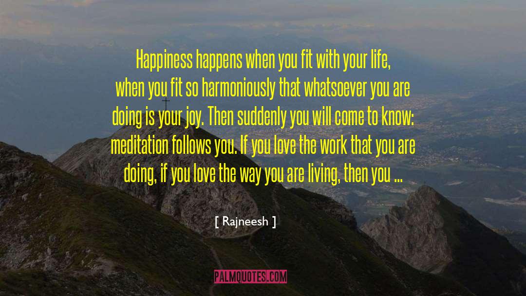 Harmoniously quotes by Rajneesh
