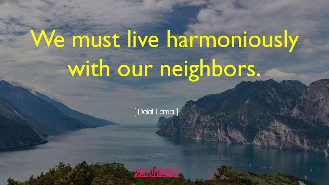 Harmoniously quotes by Dalai Lama