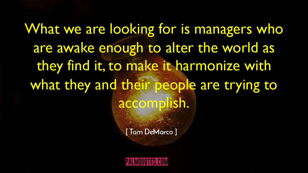 Harmonize quotes by Tom DeMarco