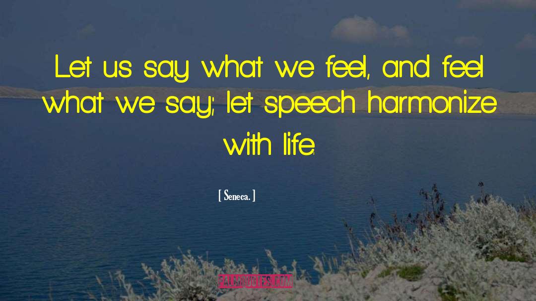 Harmonize quotes by Seneca.
