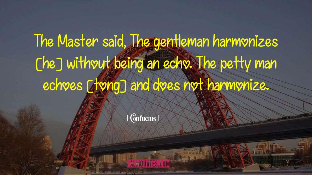 Harmonize quotes by Confucius