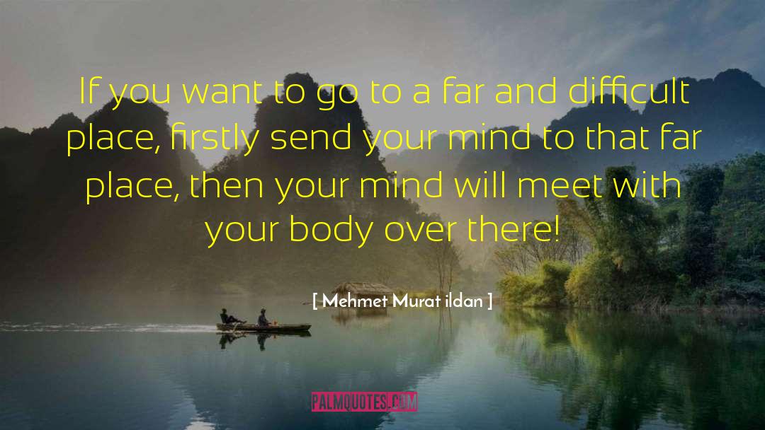 Harmonize Your Mind quotes by Mehmet Murat Ildan