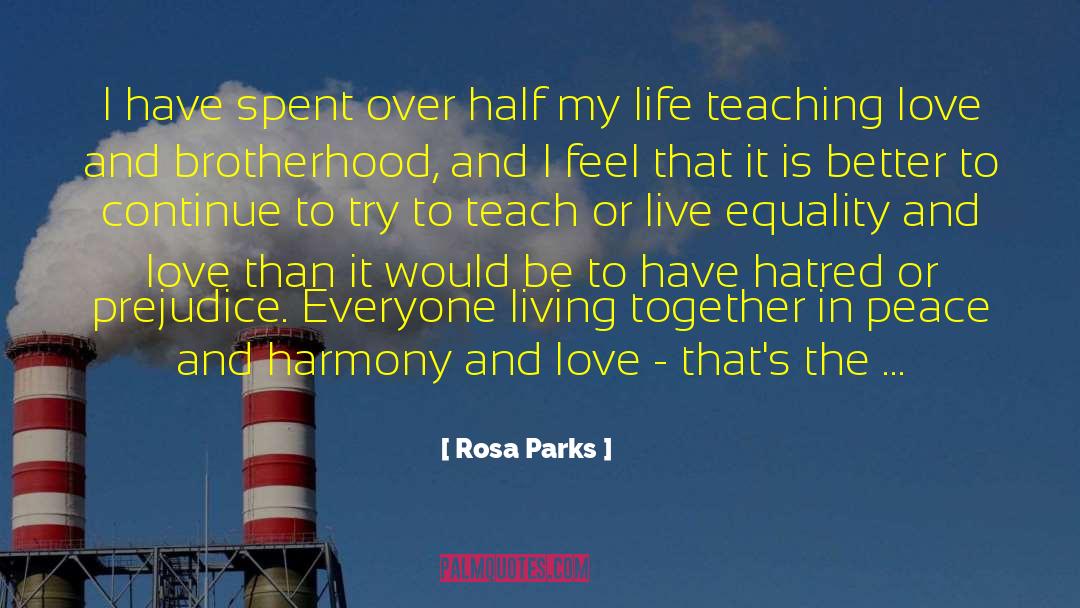 Harmony And Love quotes by Rosa Parks