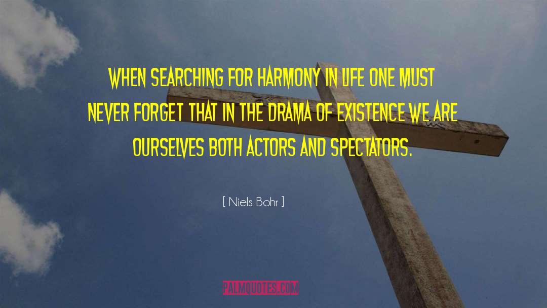 Harmony In Life quotes by Niels Bohr