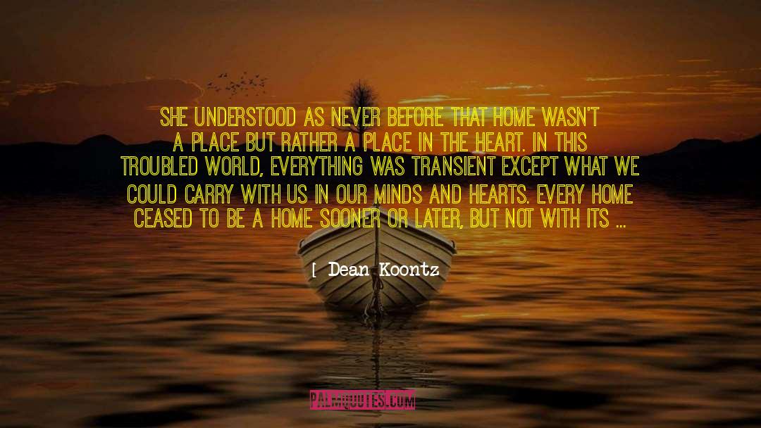 Harmony In This World quotes by Dean Koontz