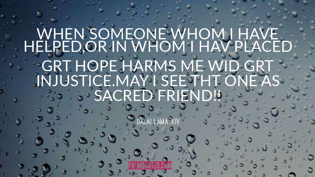 Harms quotes by Dalai Lama XIV
