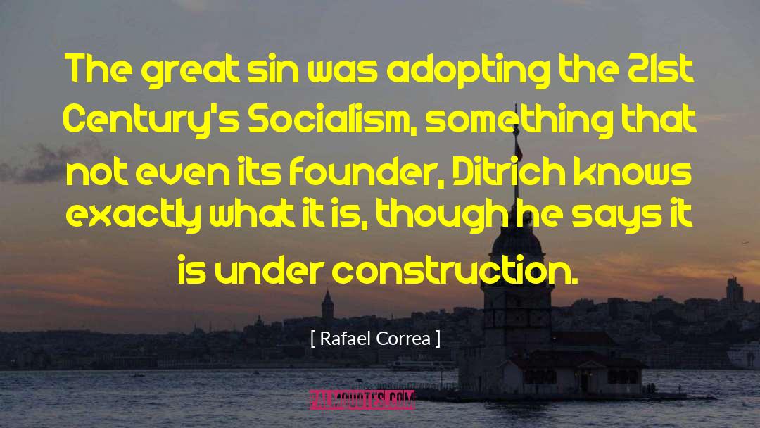 Harmsen Construction quotes by Rafael Correa