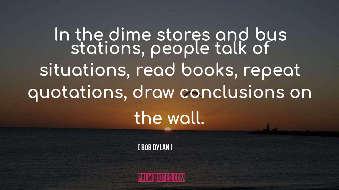 Harnack Books quotes by Bob Dylan