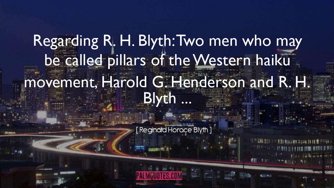 Harold G Henderson quotes by Reginald Horace Blyth