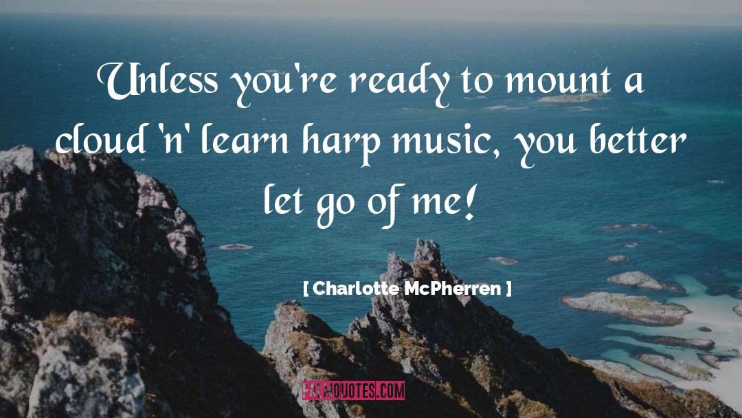 Harp quotes by Charlotte McPherren
