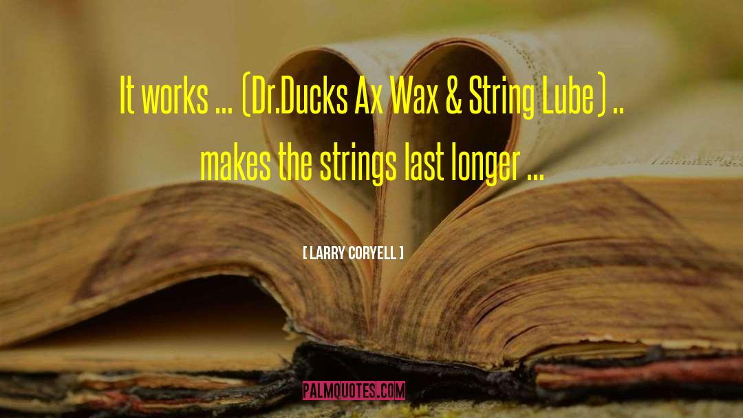 Harp Strings quotes by Larry Coryell