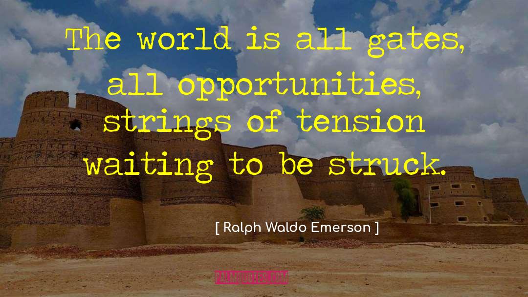 Harp Strings quotes by Ralph Waldo Emerson