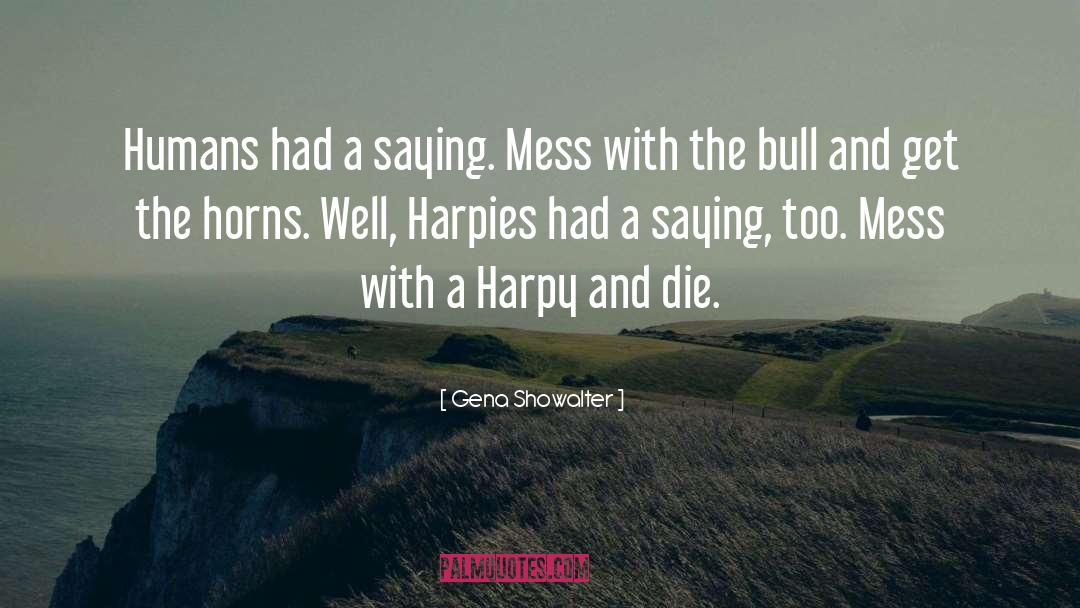 Harpies quotes by Gena Showalter