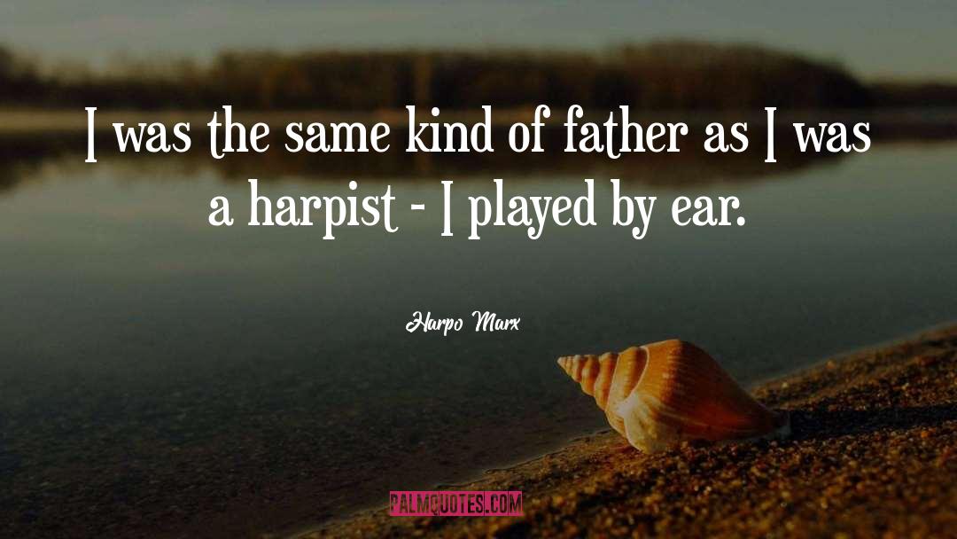 Harpist quotes by Harpo Marx