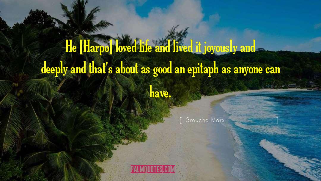 Harpo quotes by Groucho Marx