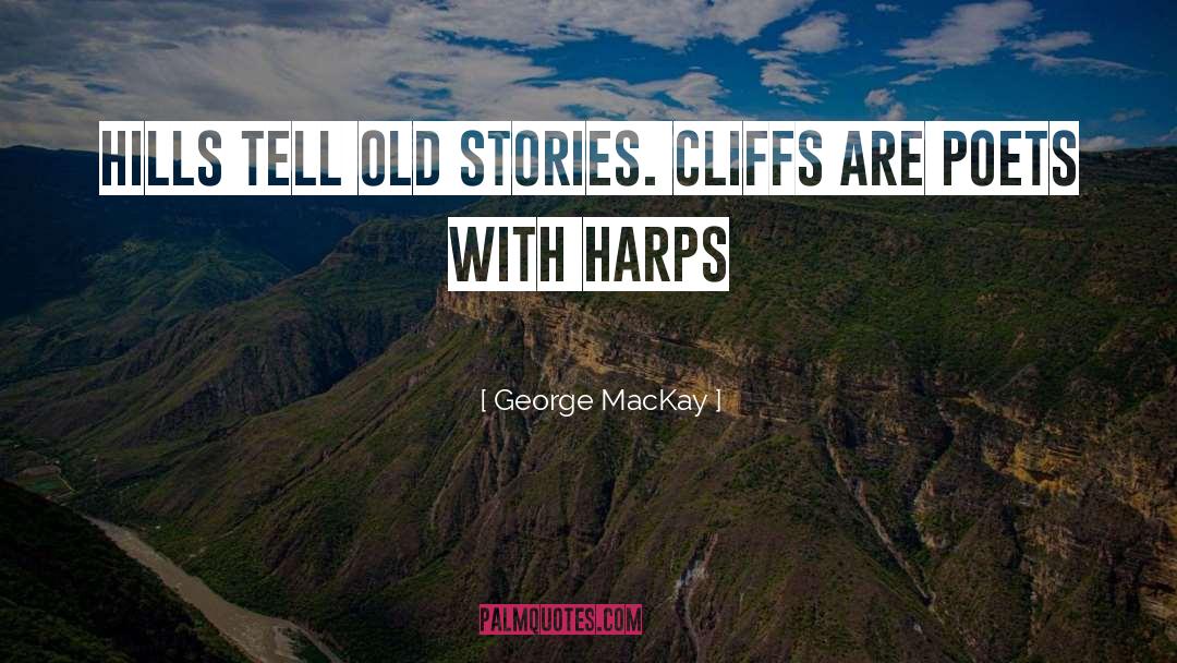 Harps quotes by George MacKay