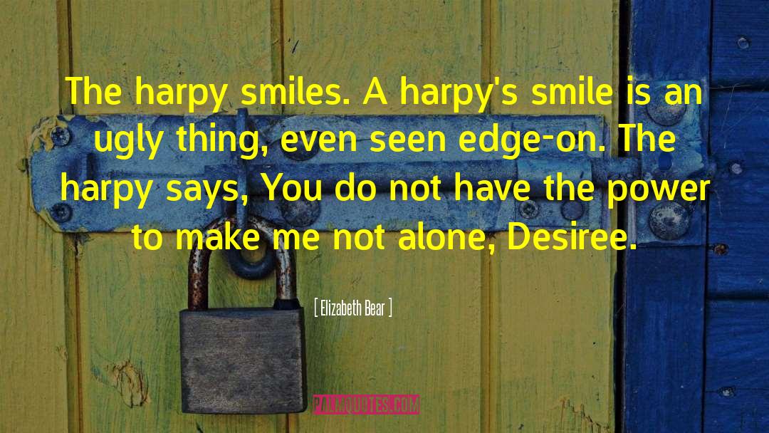 Harpy quotes by Elizabeth Bear