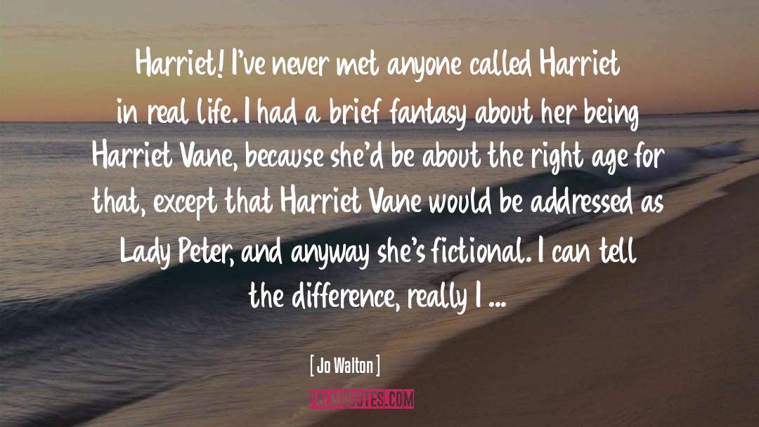 Harriet Vane quotes by Jo Walton