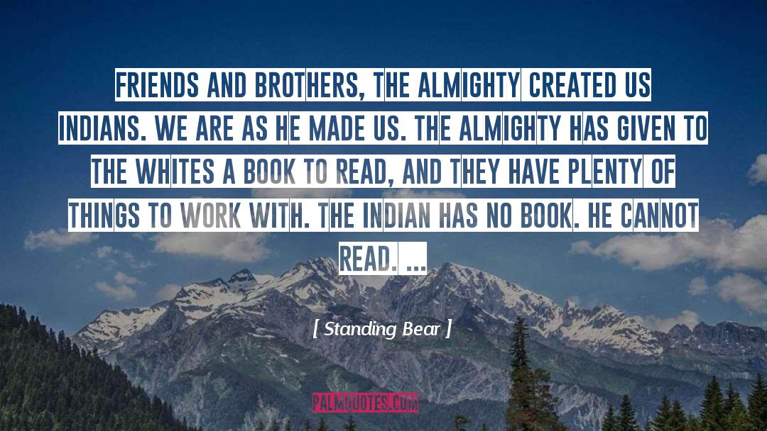 Harris Brothers quotes by Standing Bear