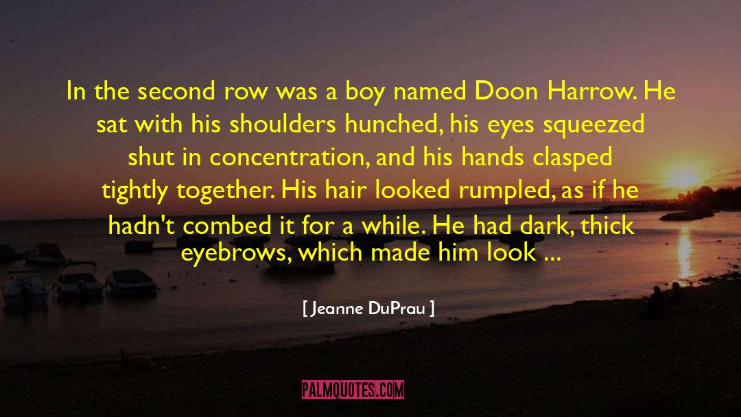 Harrow quotes by Jeanne DuPrau