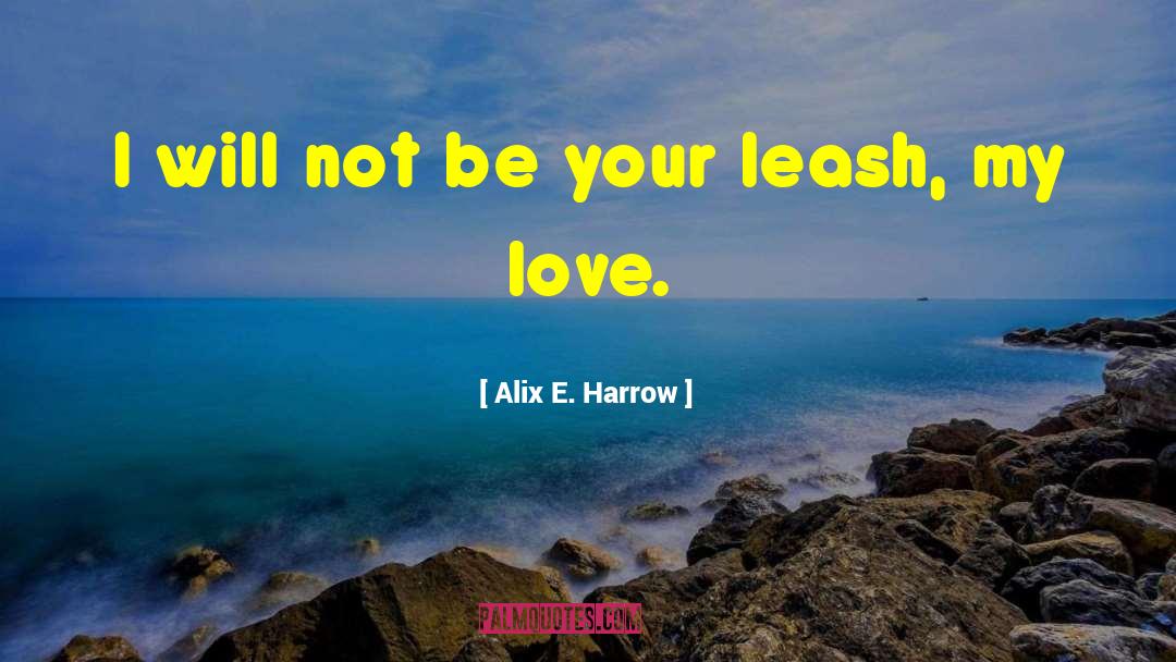 Harrow quotes by Alix E. Harrow