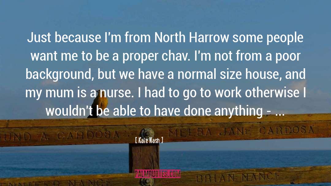 Harrow quotes by Kate Nash