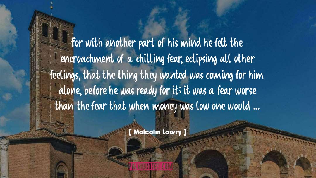 Harrowed quotes by Malcolm Lowry