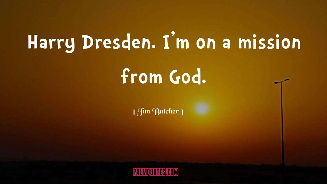 Harry Dresden quotes by Jim Butcher