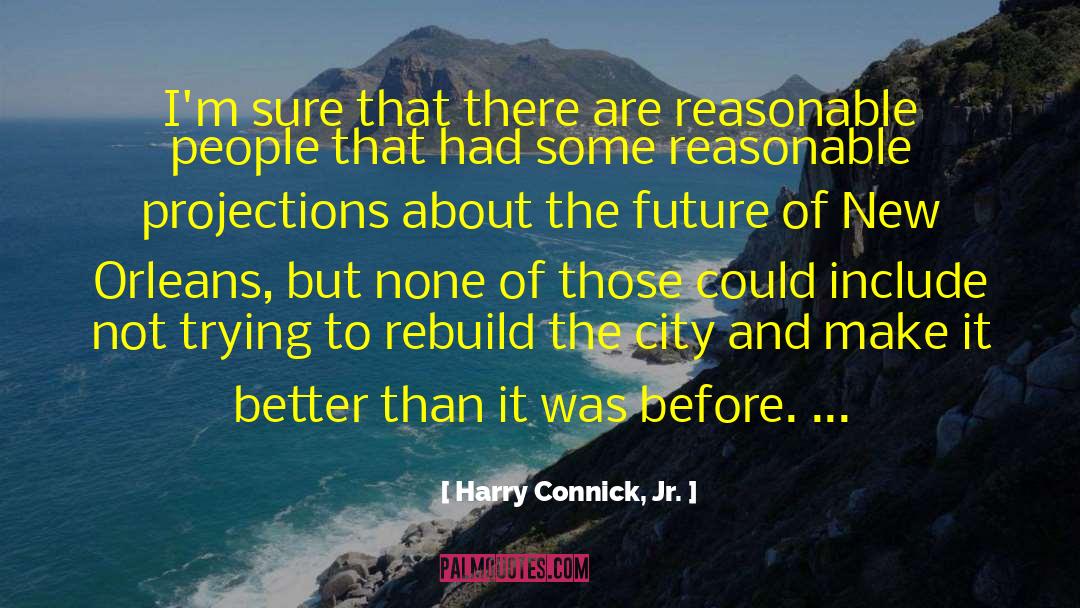 Harry Nelson quotes by Harry Connick, Jr.