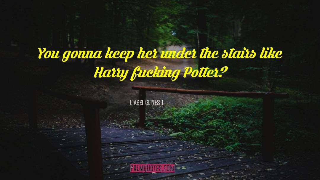 Harry Potter Birthday quotes by Abbi Glines