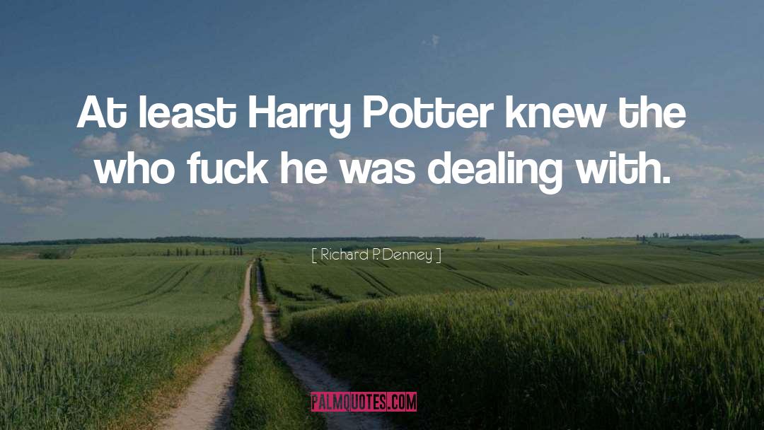 Harry Potter Movie quotes by Richard P. Denney