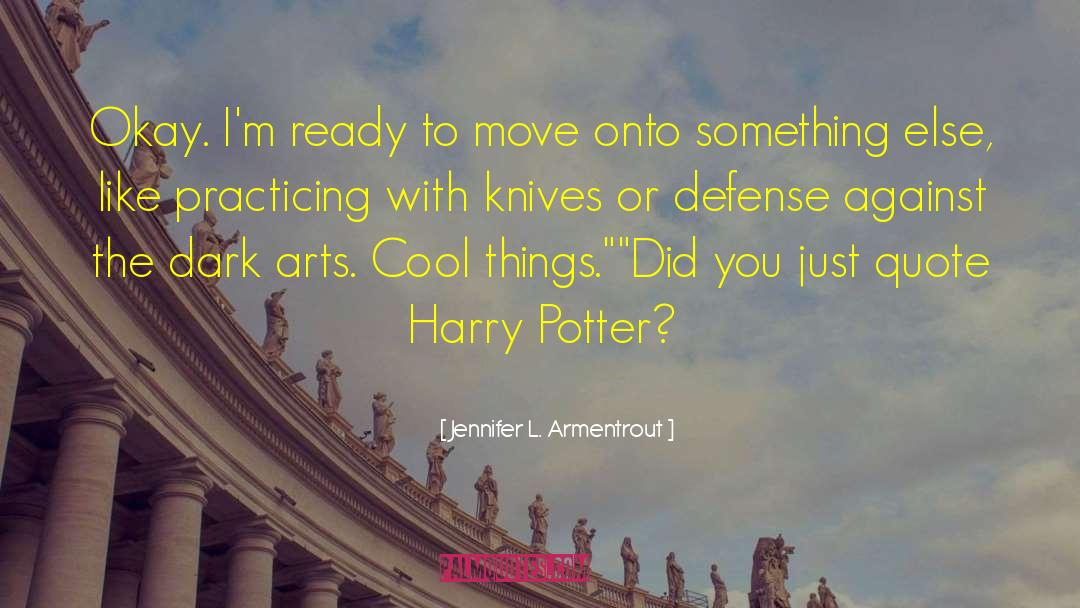 Harry Potter Movie quotes by Jennifer L. Armentrout