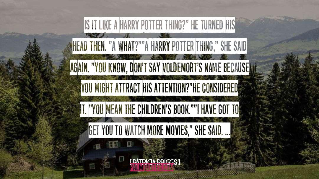 Harry Potter quotes by Patricia Briggs