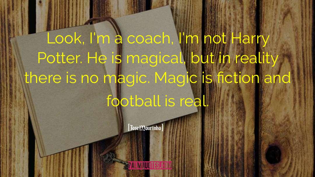 Harry Potter Series quotes by Jose Mourinho