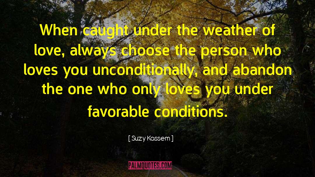 Harsh Conditions quotes by Suzy Kassem