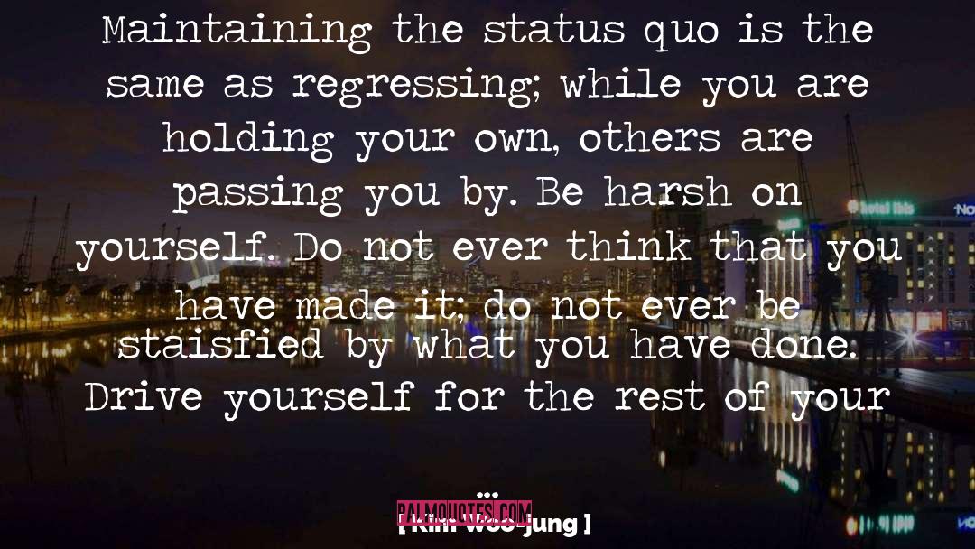 Harsh On Yourself quotes by Kim Woo-jung