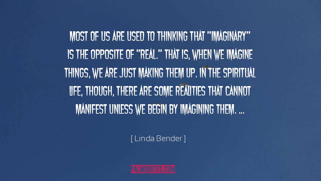 Harsh Realities Of Life quotes by Linda Bender