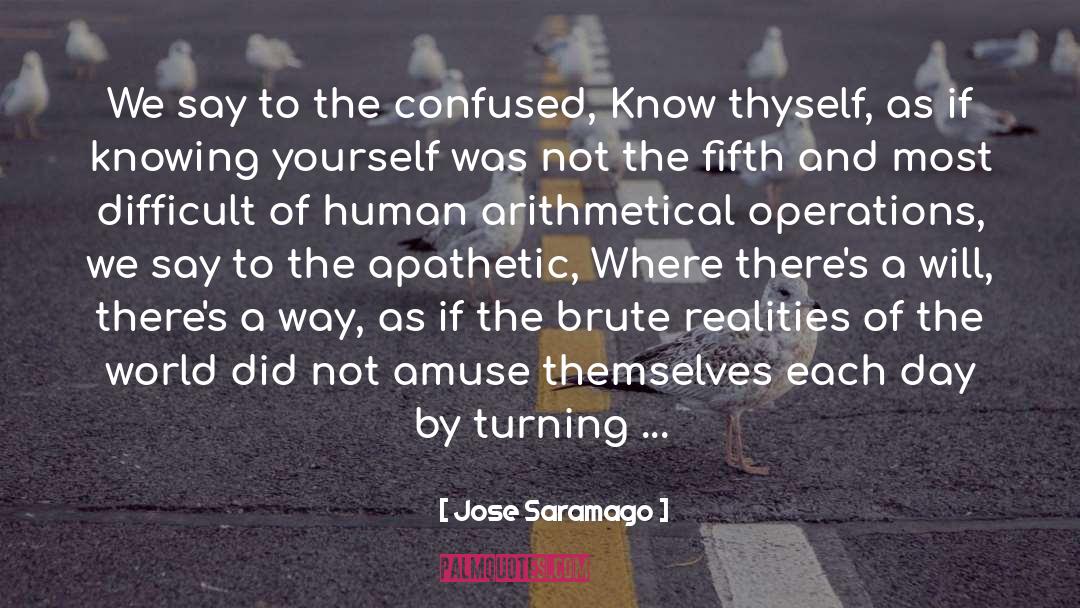 Harsh Realities Of Life quotes by Jose Saramago